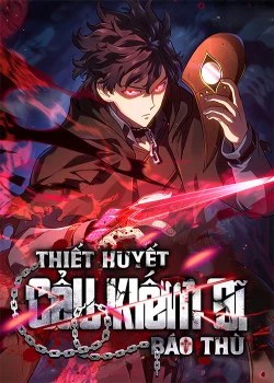 Thiết Huyết Kiếm Sĩ Hồi Quy